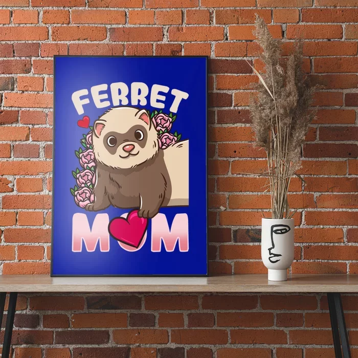 Ferret Mom Funny Gift For Ferret Lovers And Owners Meaningful Gift Poster