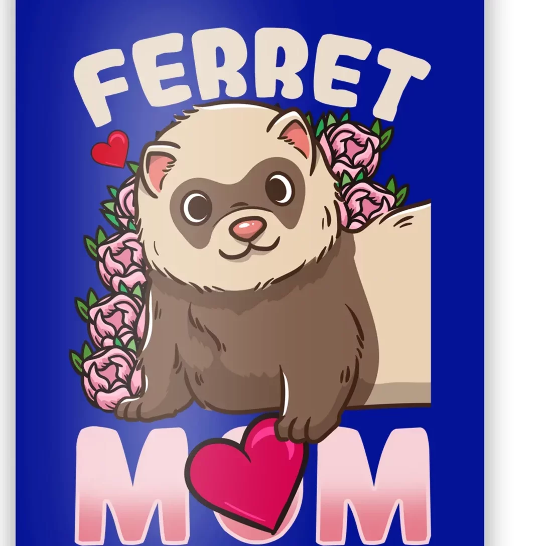 Ferret Mom Funny Gift For Ferret Lovers And Owners Meaningful Gift Poster