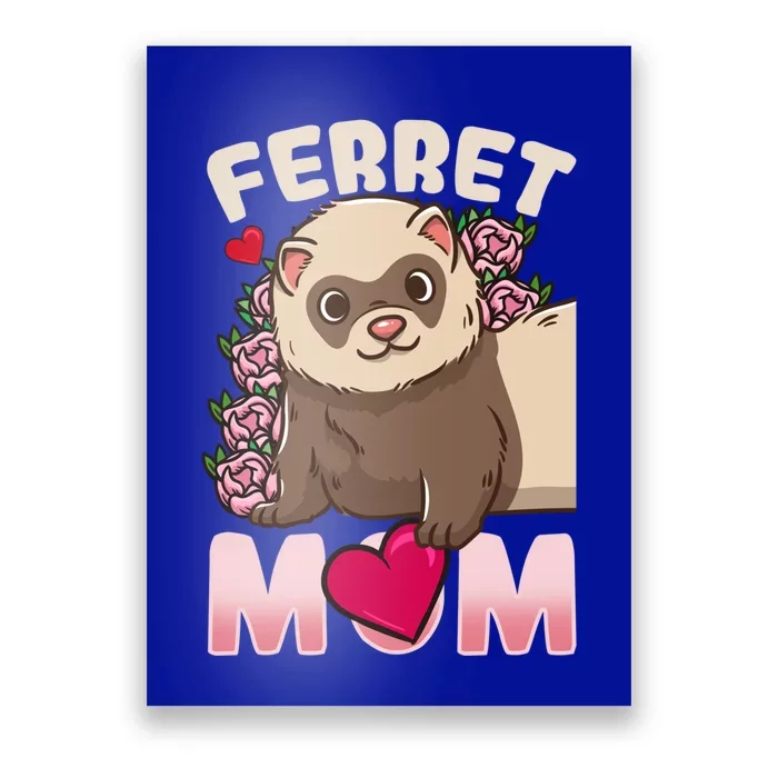 Ferret Mom Funny Gift For Ferret Lovers And Owners Meaningful Gift Poster