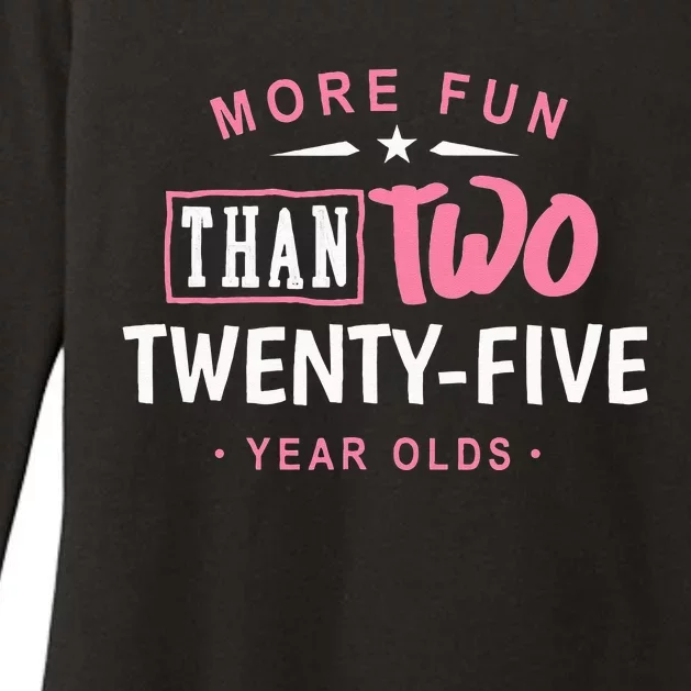 Funny More Fun Than Two 25 Year Old 50th Birthday Womens CVC Long Sleeve Shirt