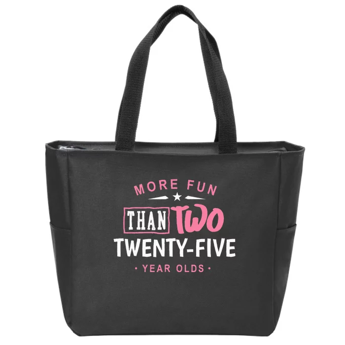 Funny More Fun Than Two 25 Year Old 50th Birthday Zip Tote Bag