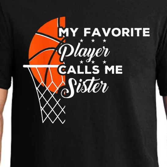 Funny My Favorite Basketball Player Calls Me Sister Pajama Set