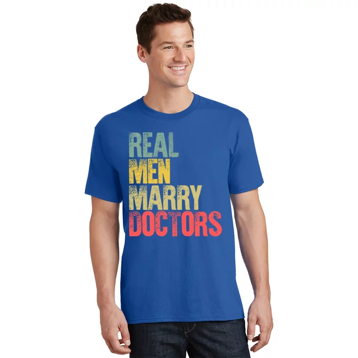 Funny Marriage Gift Real Marry Doctors Groom Funny Gift T-Shirt