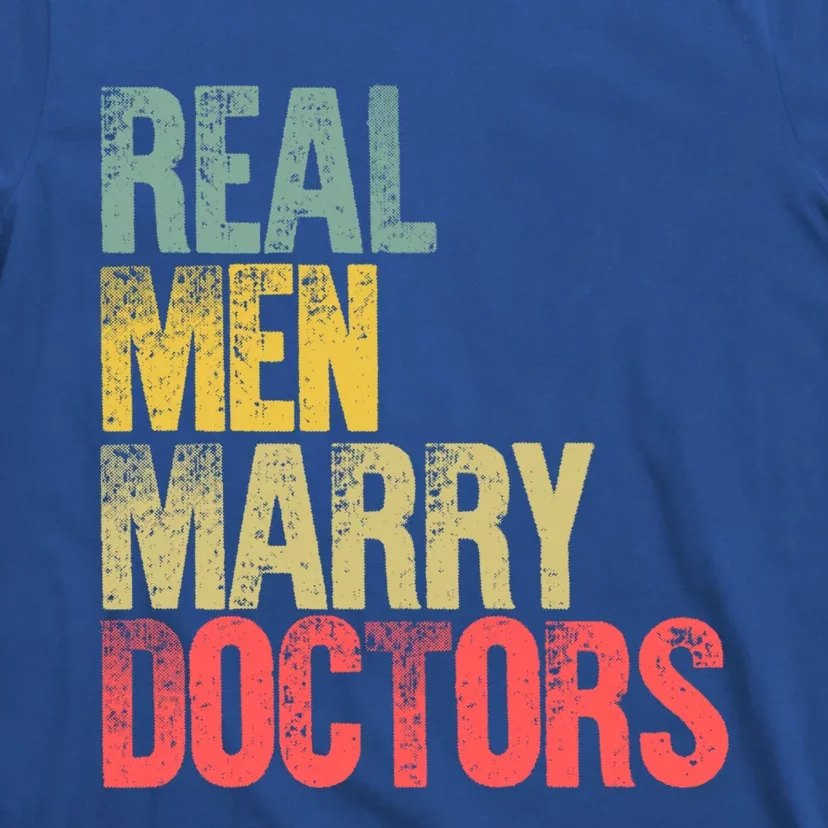 Funny Marriage Gift Real Marry Doctors Groom Funny Gift T-Shirt