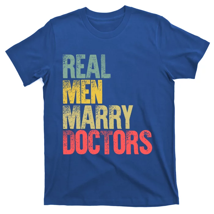 Funny Marriage Gift Real Marry Doctors Groom Funny Gift T-Shirt