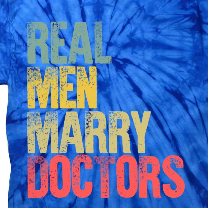 Funny Marriage Gift Real Marry Doctors Groom Funny Gift Tie-Dye T-Shirt