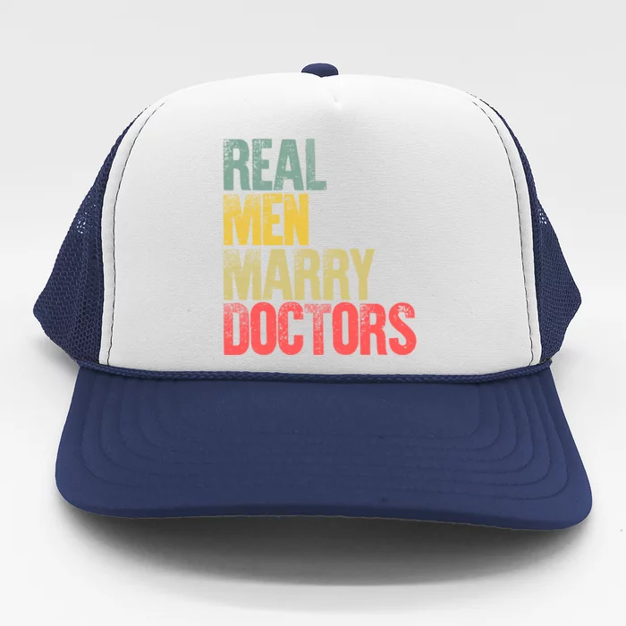 Funny Marriage Gift Real Marry Doctors Groom Funny Gift Trucker Hat