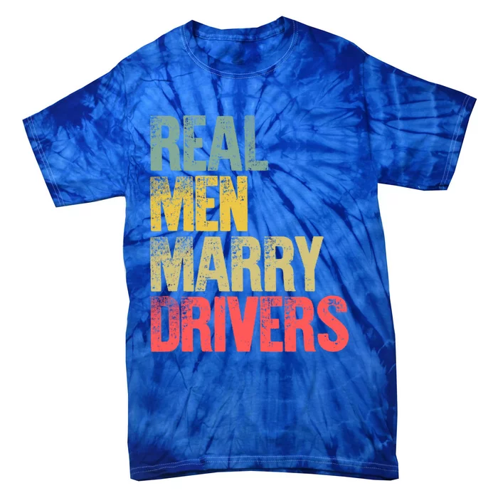 Funny Marriage Gift Real Marry Drivers Groom Cool Gift Tie-Dye T-Shirt