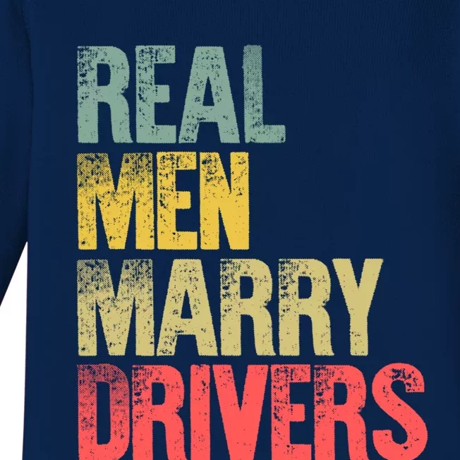 Funny Marriage Gift Real Marry Drivers Groom Cool Gift Baby Long Sleeve Bodysuit