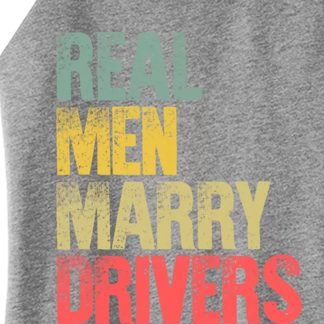 Funny Marriage Gift Real Marry Drivers Groom Cool Gift Women’s Perfect Tri Rocker Tank