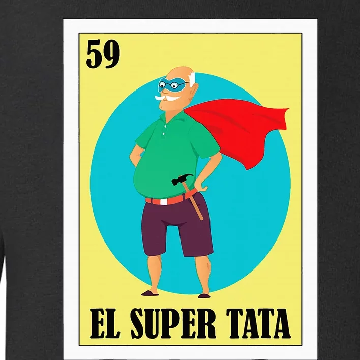 Funny Mexican Grandpa Design El Super Tata Toddler Sweatshirt