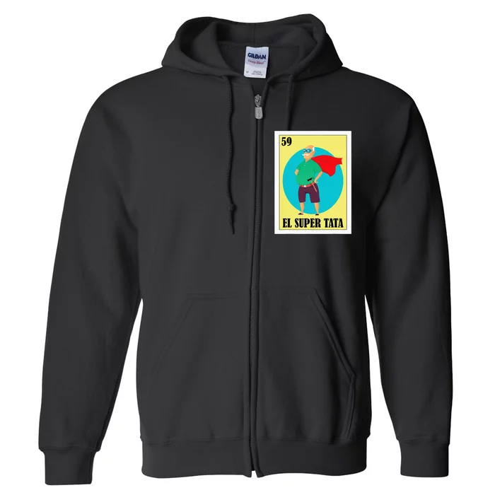 Funny Mexican Grandpa Design El Super Tata Full Zip Hoodie