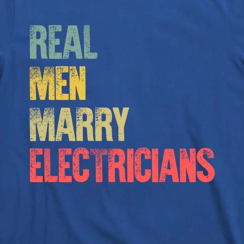 Funny Marriage Gift Real Marry Electricians Groom Cool Gift T-Shirt