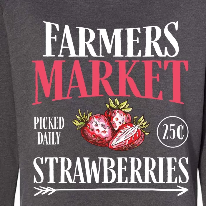 Farm Market Garden Strawberry Farmers Delicious Fruit Lover 8911 Womens California Wash Sweatshirt