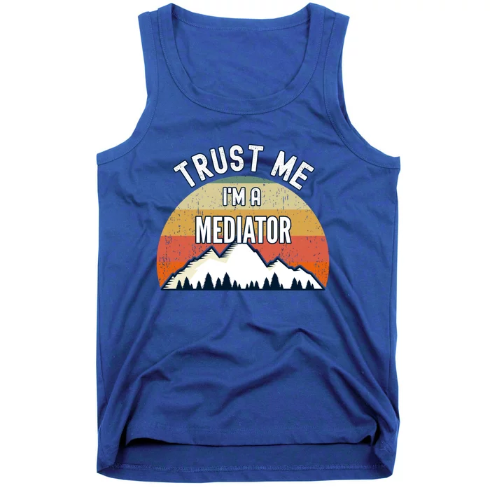 Funny Mediator Gift Trust Me Im A Mediator Gift Tank Top