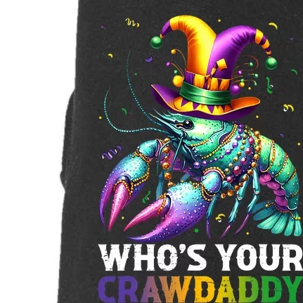 Funny Mardi Gras Whos Your Crawdaddy Crawfish Jester Beads Doggie 3-End Fleece Hoodie