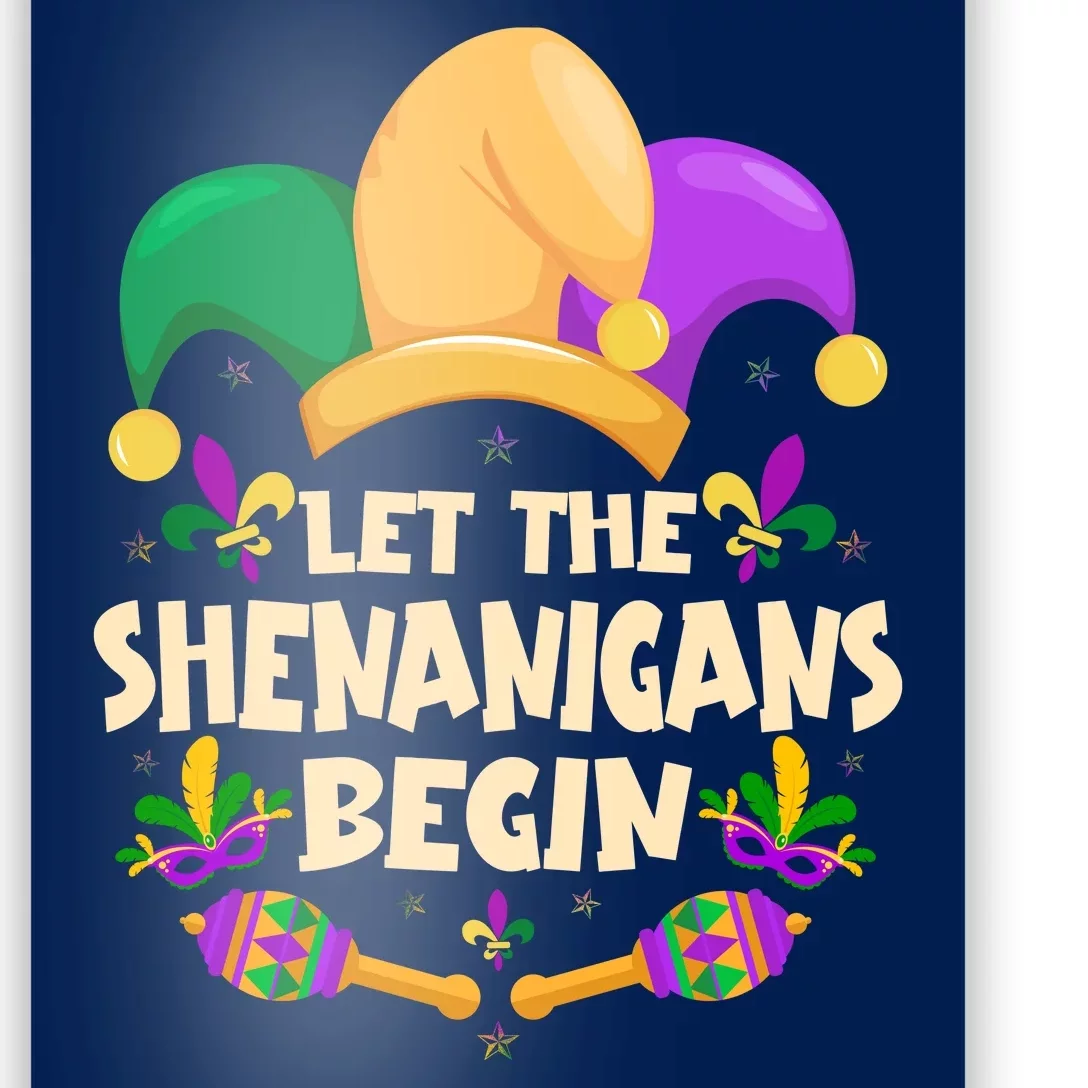 Funny Mardi Gras Let The Shenanigans Begin Poster