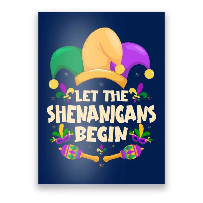 Funny Mardi Gras Let The Shenanigans Begin Poster