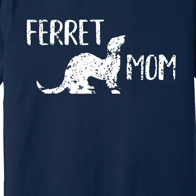 Ferret Mom Gift For The Ferret Lover And Enthusiasts Premium T-Shirt