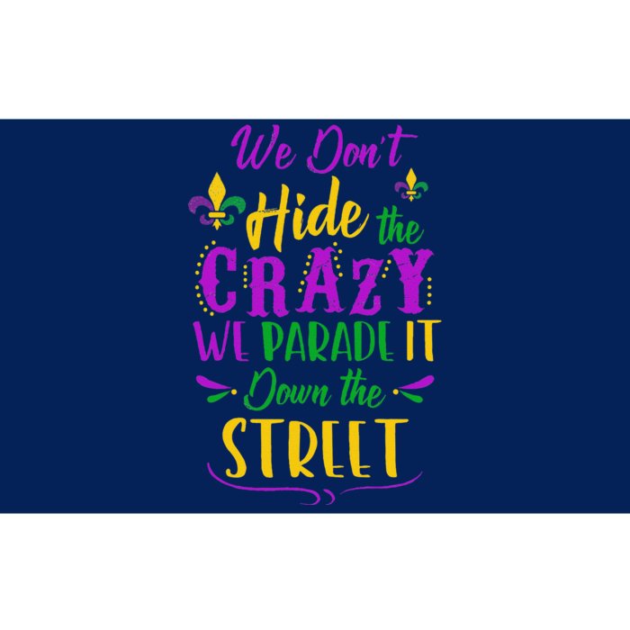 Funny Mardi Gras We DonT Hide Crazy Parade Street Bumper Sticker