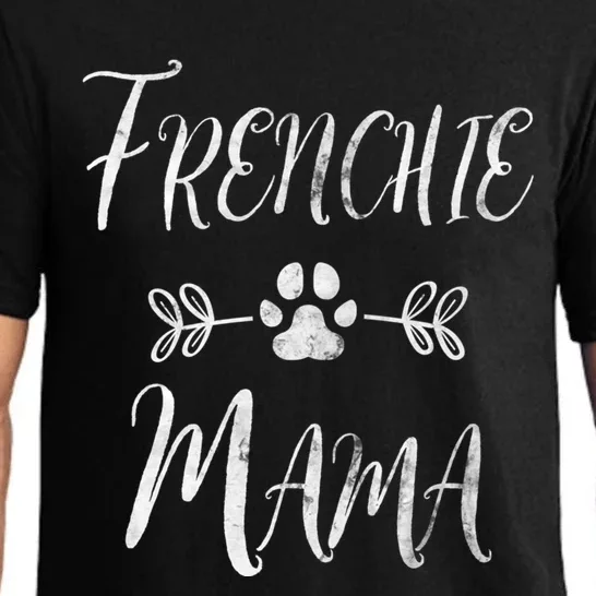 Frenchie Mama Great Gift French Bulldog Mom Funny Dog Mom Gift Pajama Set