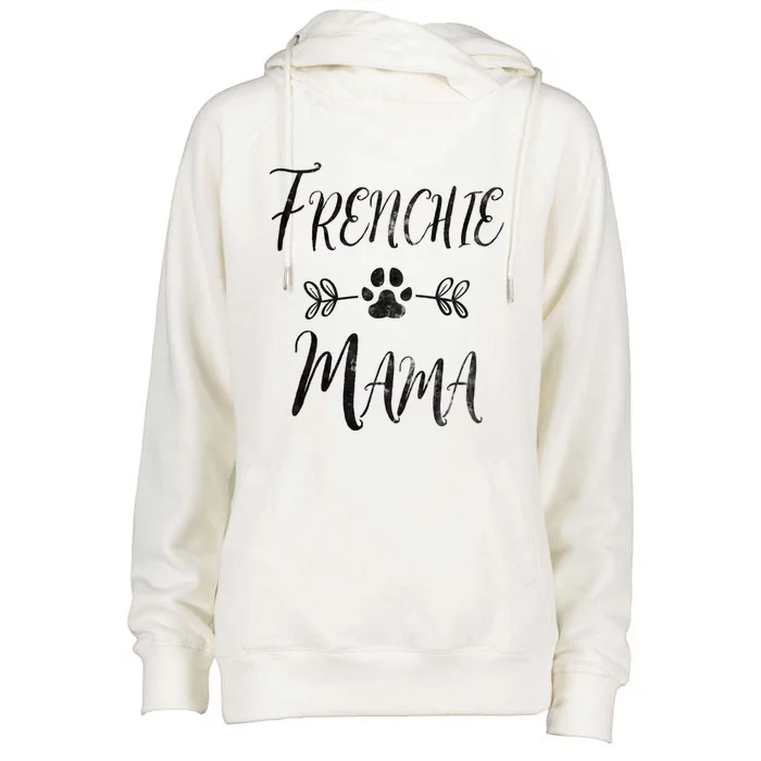 Frenchie Mama Great Gift French Bulldog Mom Funny Dog Mom Gift Womens Funnel Neck Pullover Hood