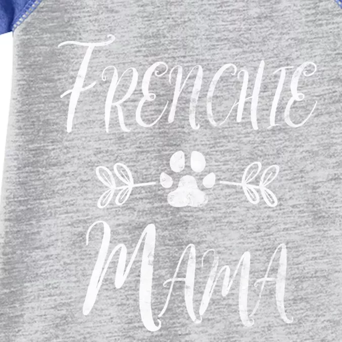 Frenchie Mama Great Gift French Bulldog Mom Funny Dog Mom Gift Infant Baby Jersey Bodysuit