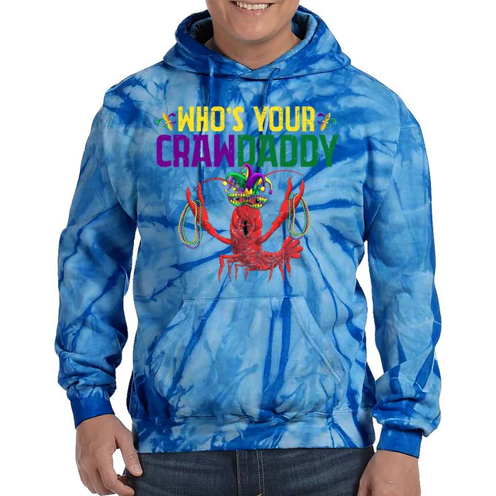 Funny Mardi Gras Whos Your Crawdaddy Crawfish Jester Beads Gift Tie Dye Hoodie