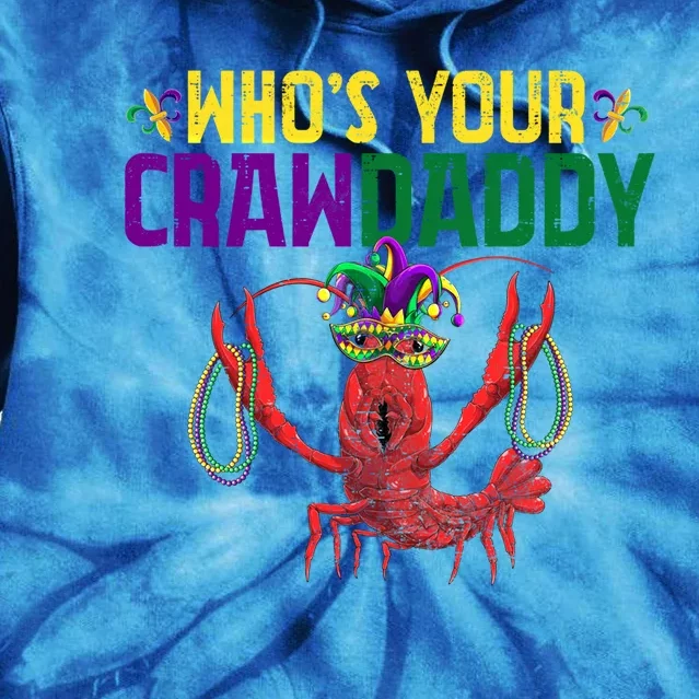 Funny Mardi Gras Whos Your Crawdaddy Crawfish Jester Beads Gift Tie Dye Hoodie