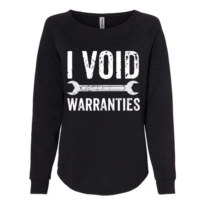 Funny Mechanic Gifts For Him I Void Warranties Womens California Wash Sweatshirt