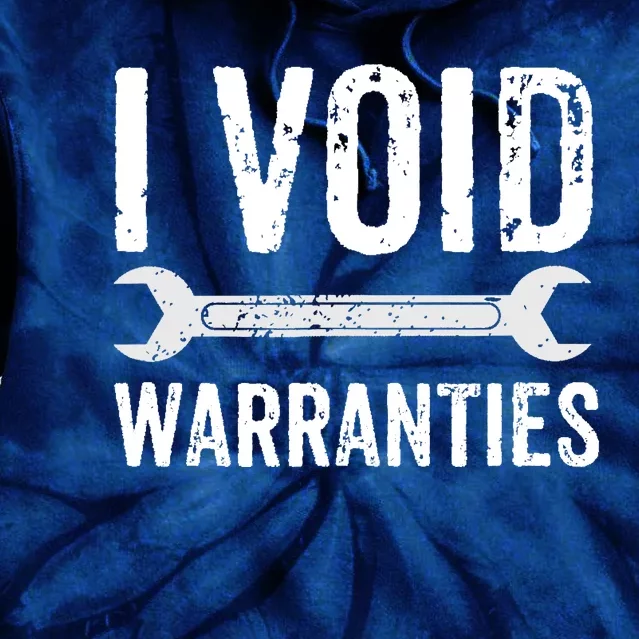 Funny Mechanic Gifts For Him I Void Warranties Tie Dye Hoodie