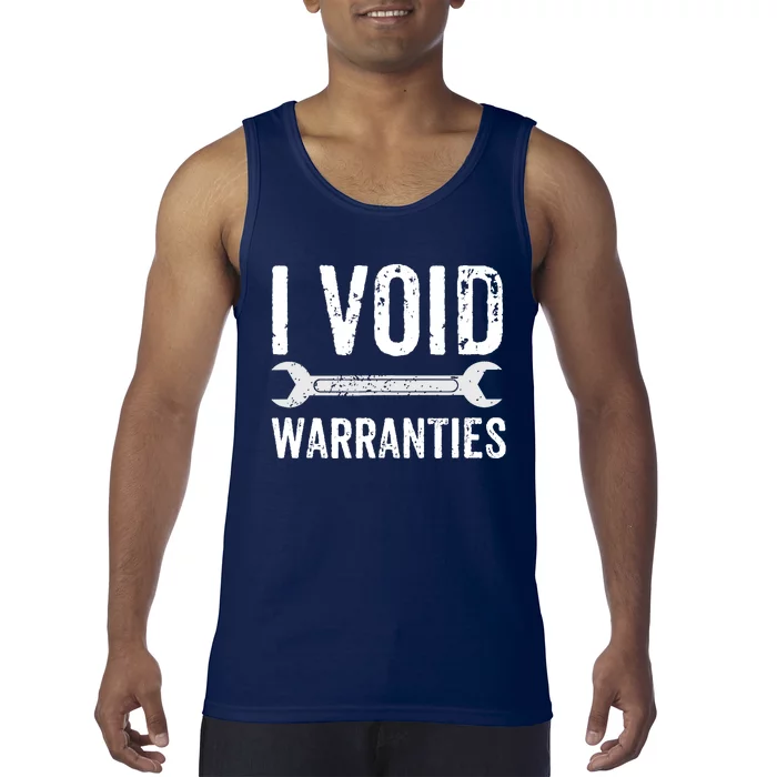 Funny Mechanic Gifts For Him I Void Warranties Tank Top