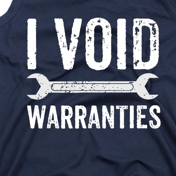 Funny Mechanic Gifts For Him I Void Warranties Tank Top