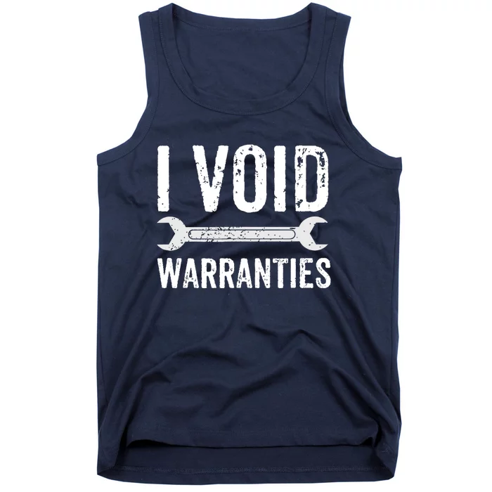 Funny Mechanic Gifts For Him I Void Warranties Tank Top