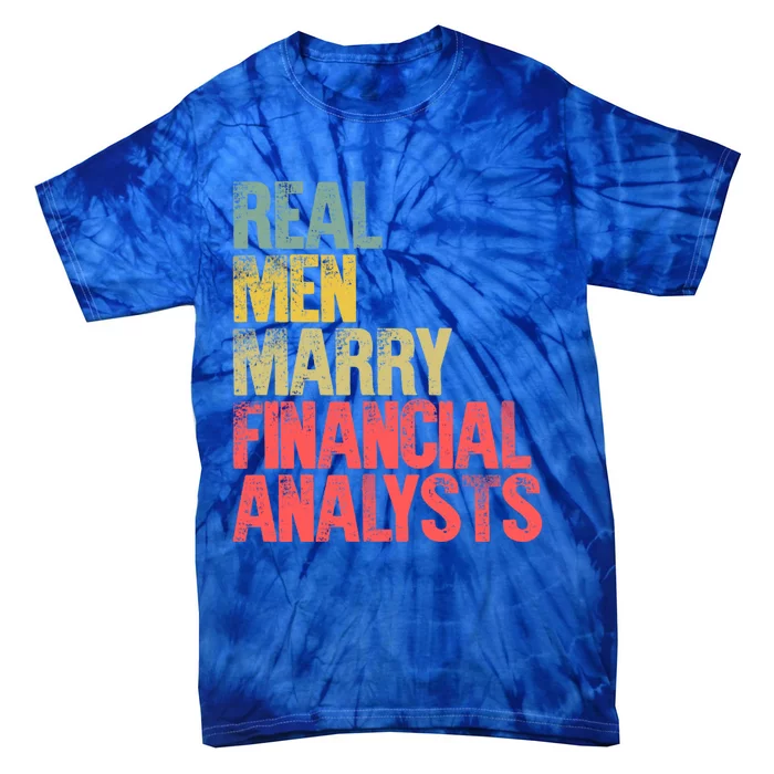 Funny Marriage Gift Real Marry Financial Analysts Gift Tie-Dye T-Shirt