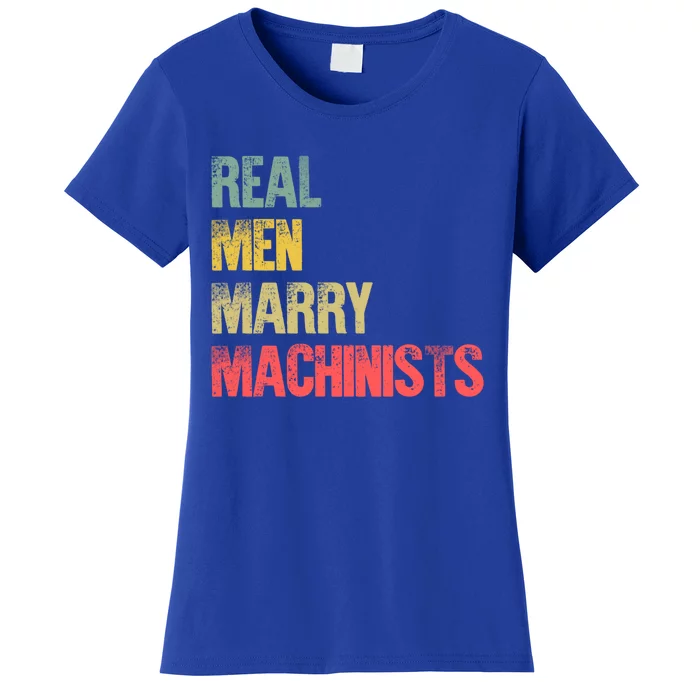 Funny Marriage Gift Real Marry Machinists Groom Gift Women's T-Shirt