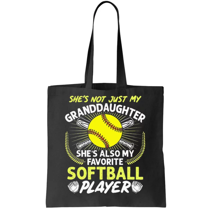 Funny My Granddaughter Shes Also My Favorite Softball Tote Bag