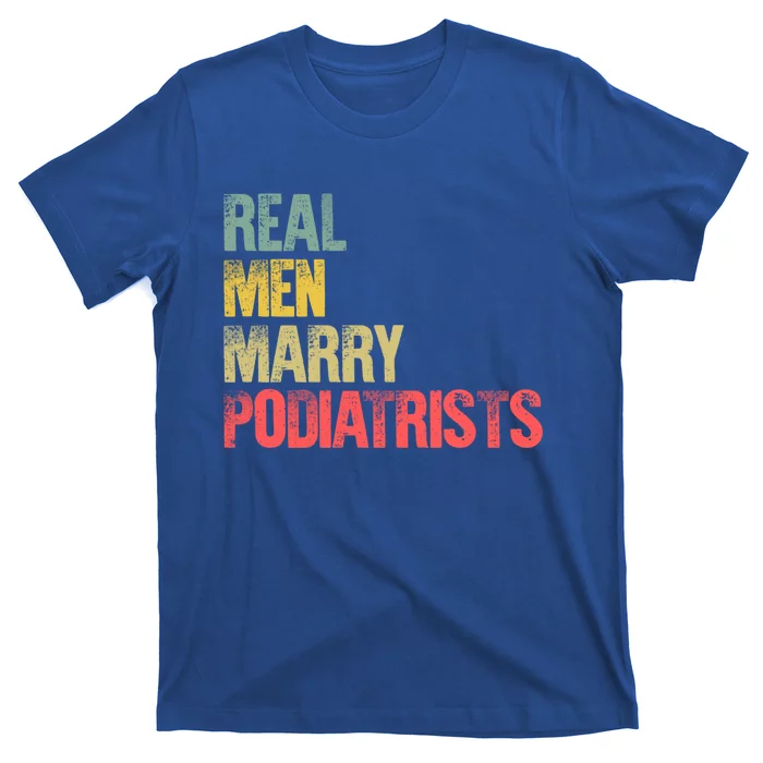 Funny Marriage Gift Real Marry Podiatrists Groom Gift T-Shirt