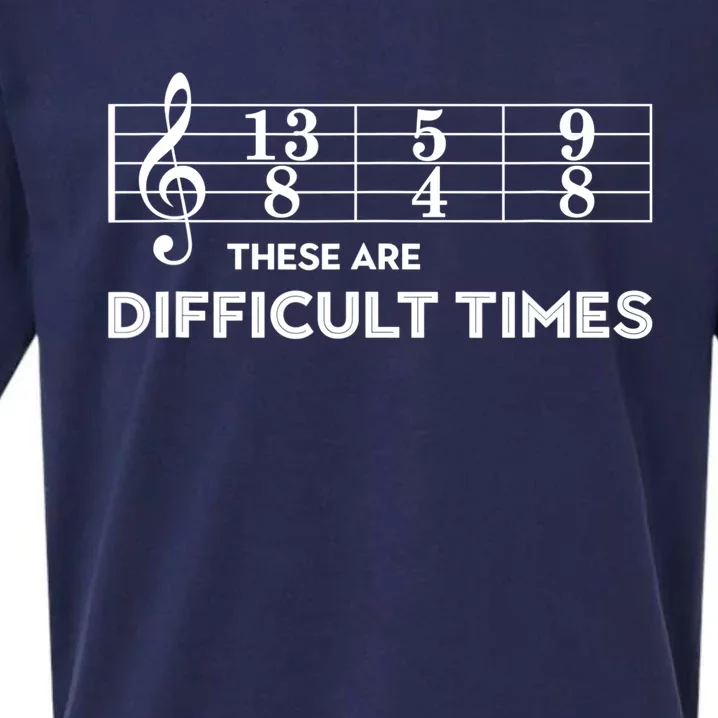 Funny Musician Gift These Are Difficult Times Gift Sueded Cloud Jersey T-Shirt