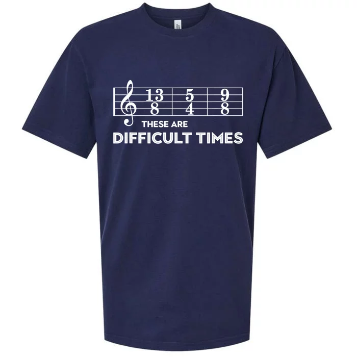 Funny Musician Gift These Are Difficult Times Gift Sueded Cloud Jersey T-Shirt