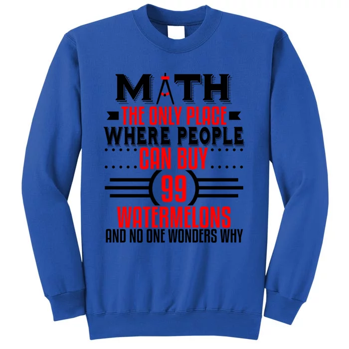 Funny Math Geek Nerd Major Teacher Mathematics Engineer Gift Sweatshirt