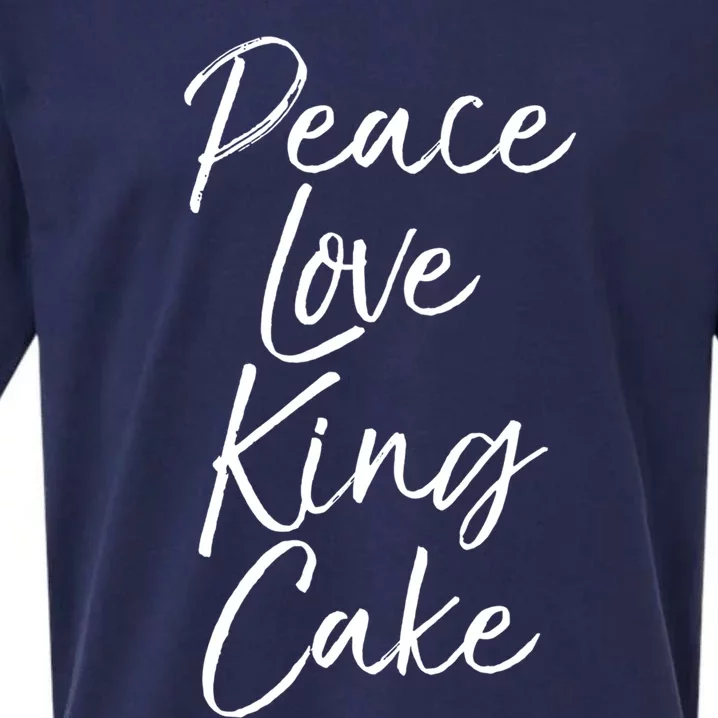 Funny Mardi Gras Gift Party Quote Cute Peace Love King Cake Cute Gift Sueded Cloud Jersey T-Shirt