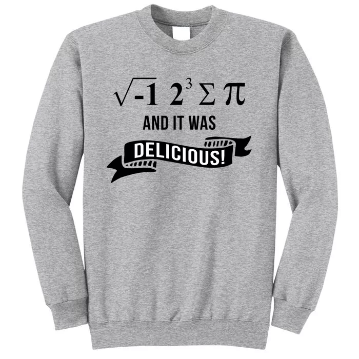 Funny Math Geeks Engineering Majors And Teens Great Gift Tall Sweatshirt