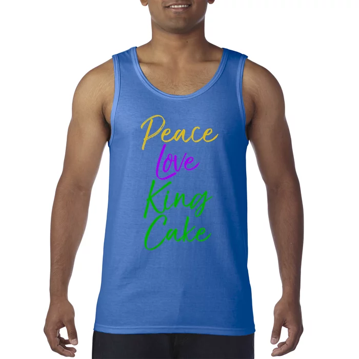 Funny Mardi Gras Funny Gift Party Quote Cute Peace Love King Cake Cool Gift Tank Top