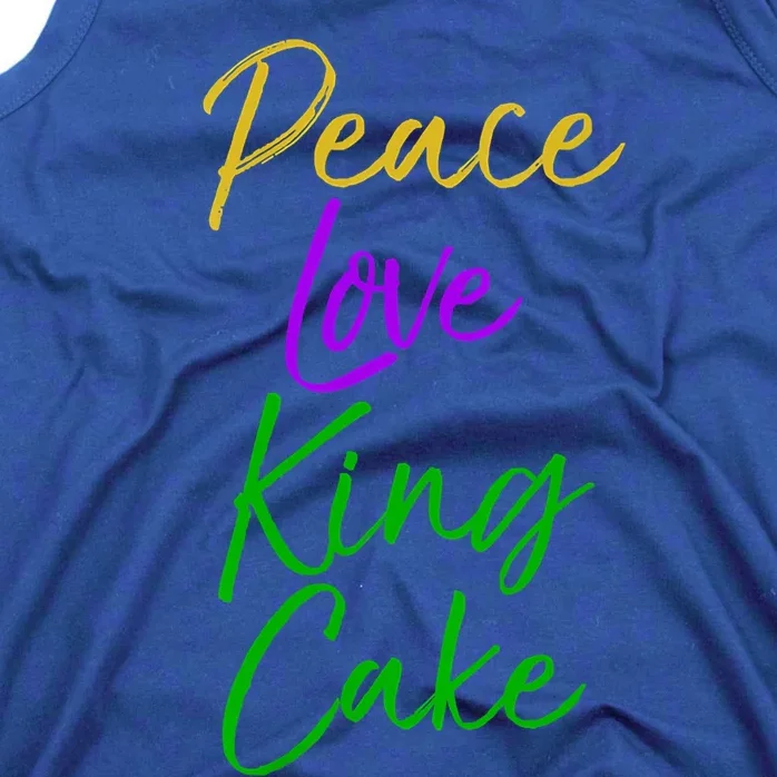 Funny Mardi Gras Funny Gift Party Quote Cute Peace Love King Cake Cool Gift Tank Top