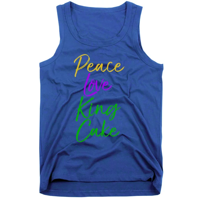 Funny Mardi Gras Funny Gift Party Quote Cute Peace Love King Cake Cool Gift Tank Top