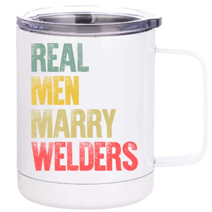 Funny Marriage Gift Real Marry Welders Groom Meaningful Gift Front & Back 12oz Stainless Steel Tumbler Cup