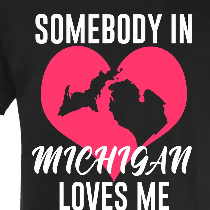 Funny Michigan Gift Somebody In Michigan Loves Me YOOPER Gift Garment-Dyed Heavyweight T-Shirt