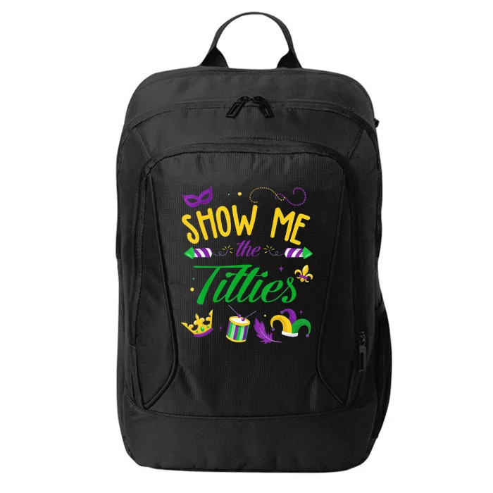 Funny Mardi Gras Gift Show Me The Titties City Backpack