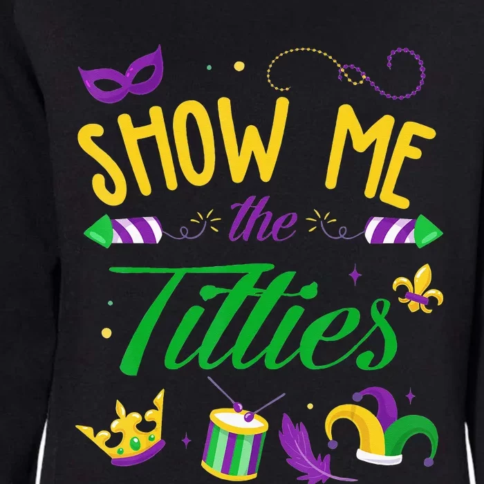 Funny Mardi Gras Gift Show Me The Titties Womens California Wash Sweatshirt